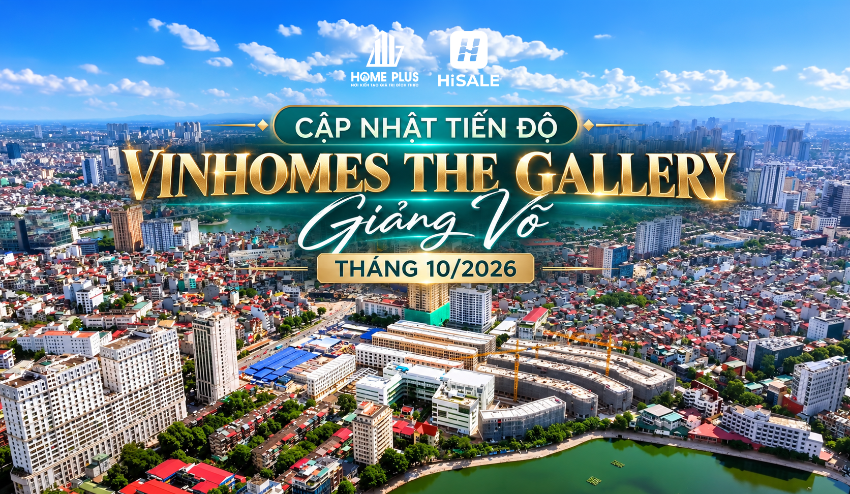 VINHOMES THE GALLERY | CẬP NHẬT TIẾN ĐỘ THỰC TẾ THÁNG 10/2026